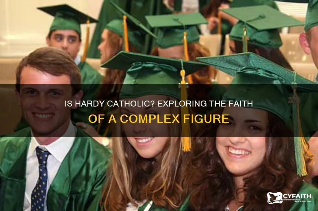 is hardy catholic