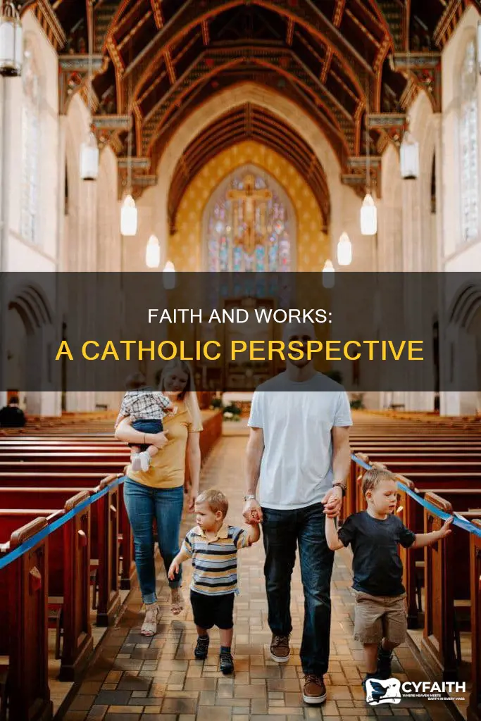 is having faith a work catholic