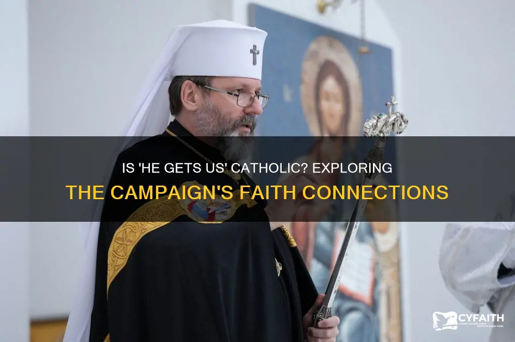 is he gets us catholic