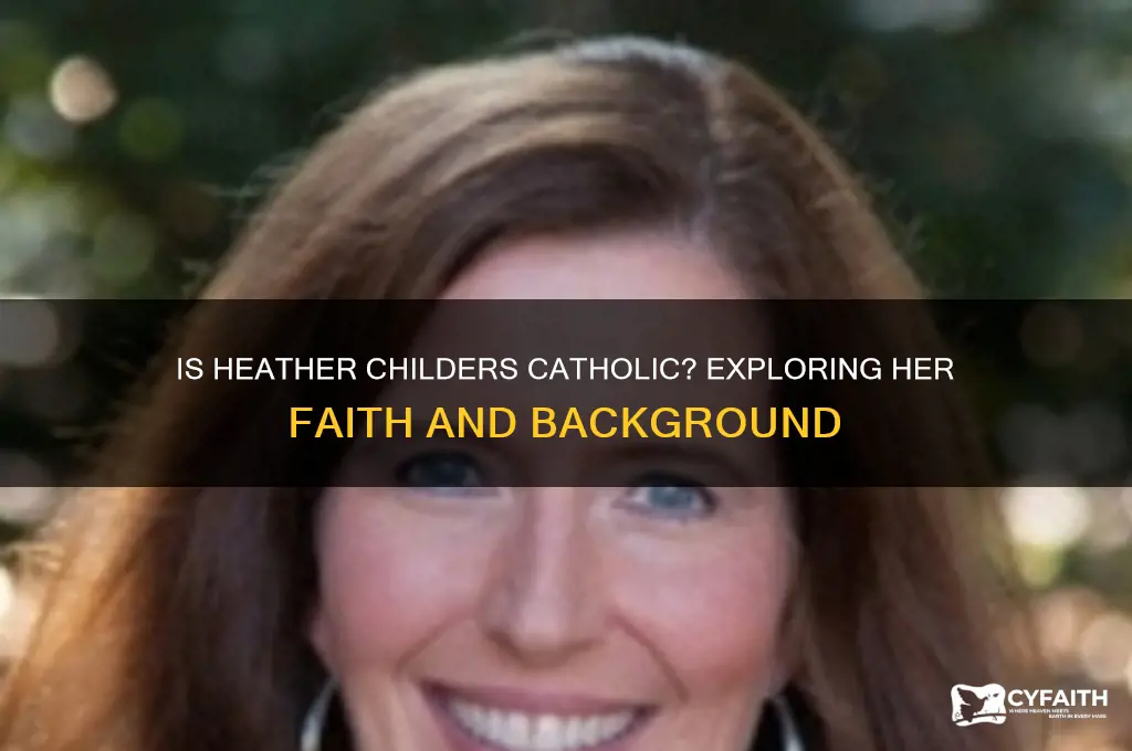 is heather childers catholic