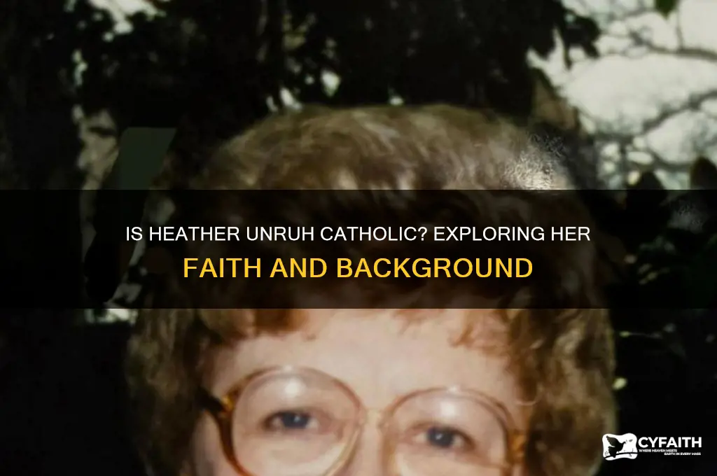 is heather unruh catholic