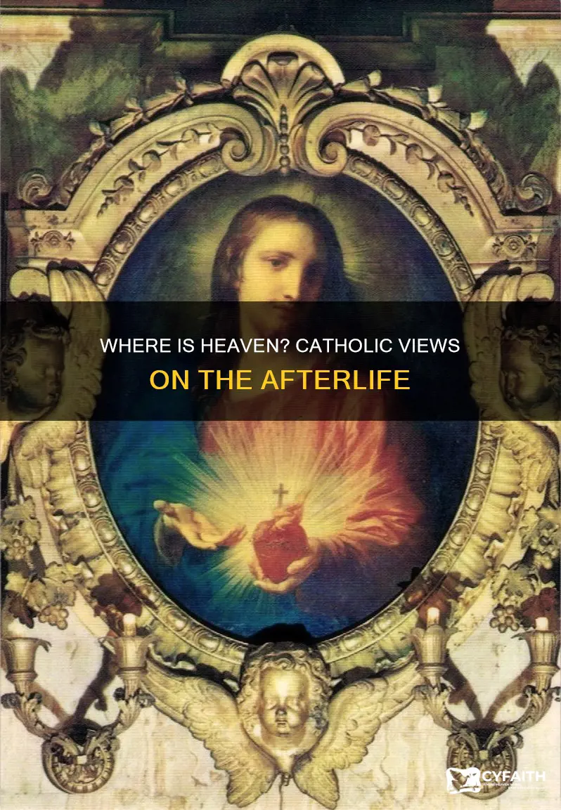 is heaven a physical place catholic