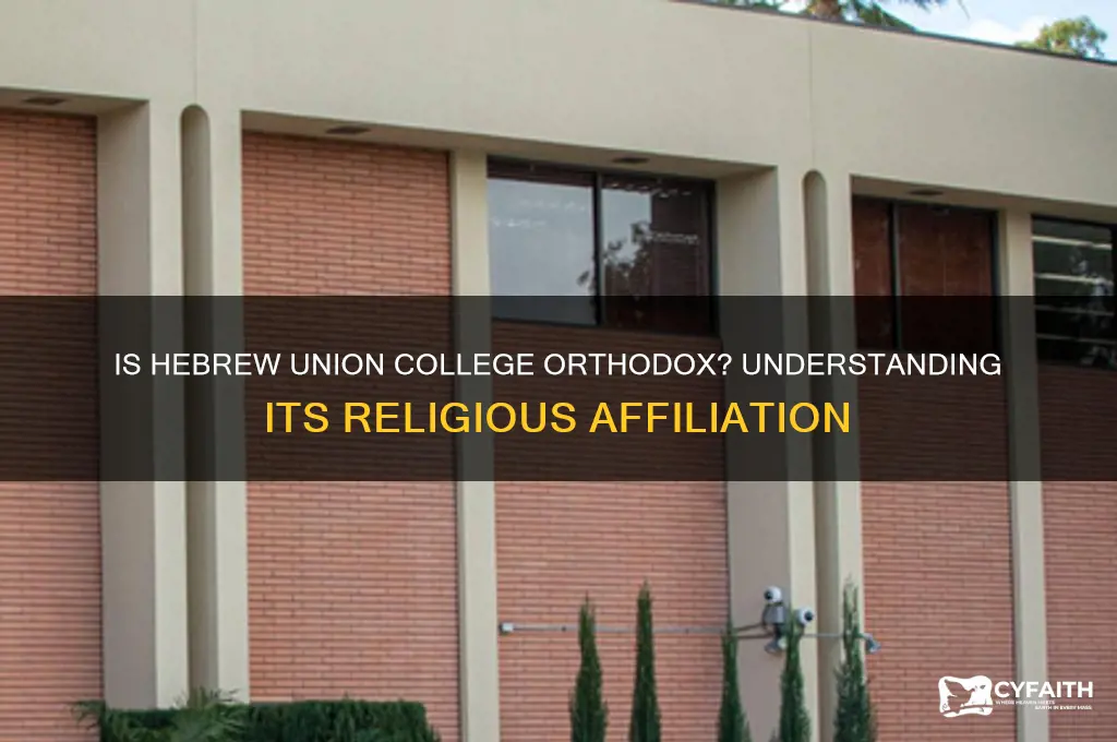 is hebrew union college orthodox