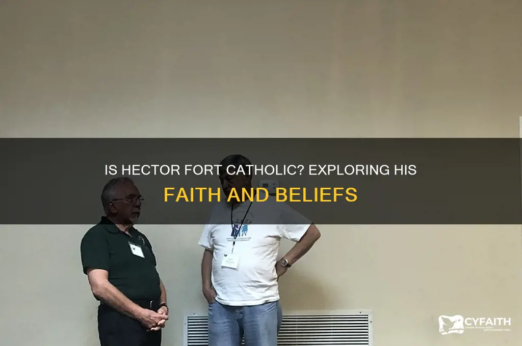 is hector fort catholic