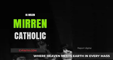 Is Helen Mirren Catholic? Exploring Her Faith and Beliefs