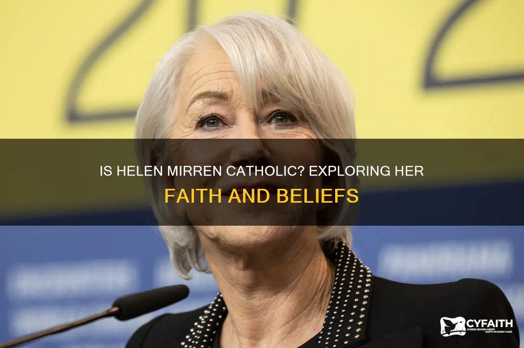 is helen mirren catholic