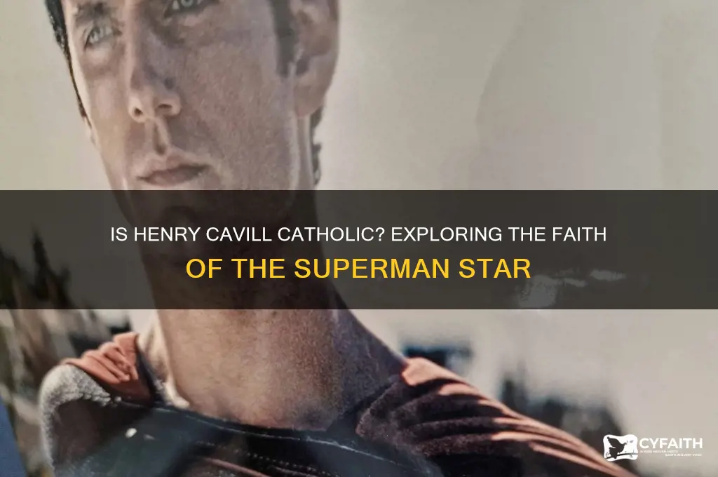 is henry cavill catholic