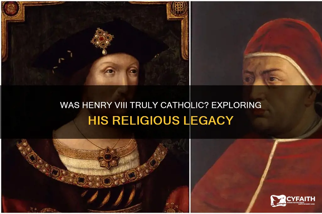 is henry viii a catholic