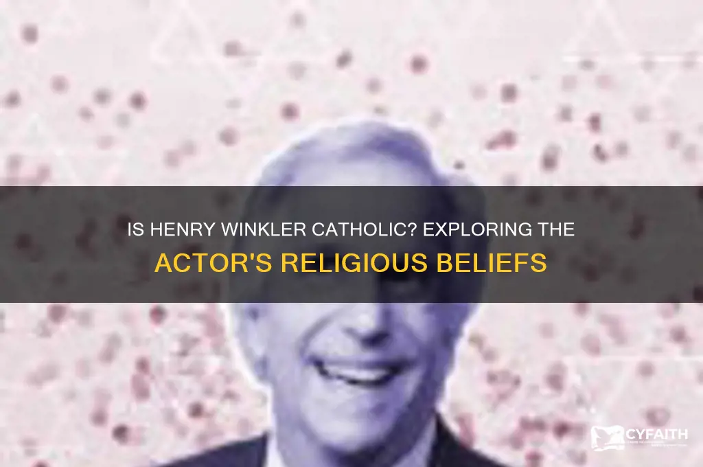 is henry winkler catholic