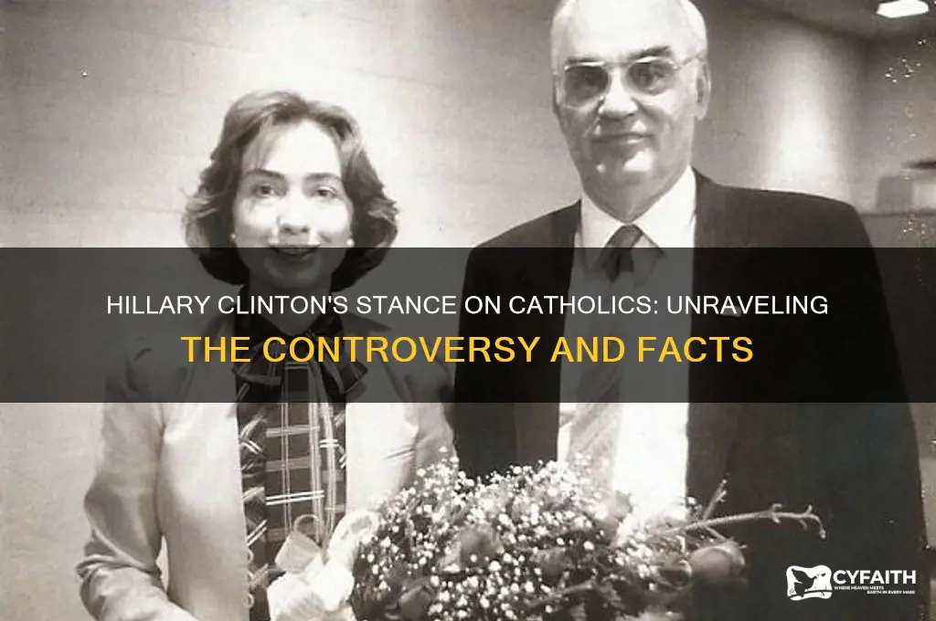 is hillary clinton against catholics