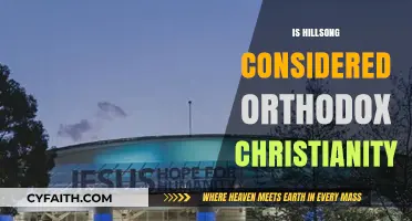 Is Hillsong Orthodox Christianity? Exploring Theology and Practices