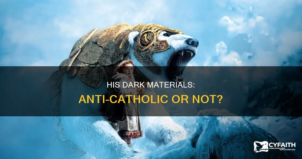 is his dark materials anti catholic