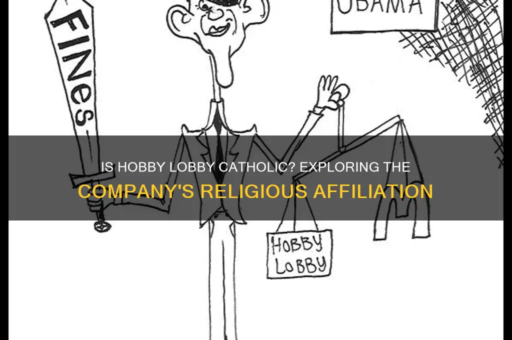 is hobby lobby catholic