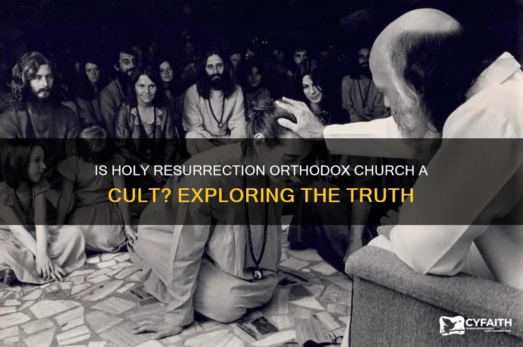 is holy resurrection orthodox church a cult