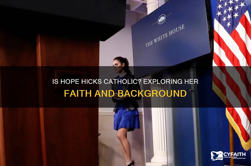 is hope hicks catholic