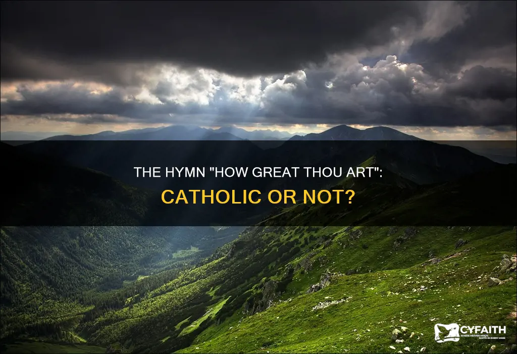 is how great thou art a catholic hymn