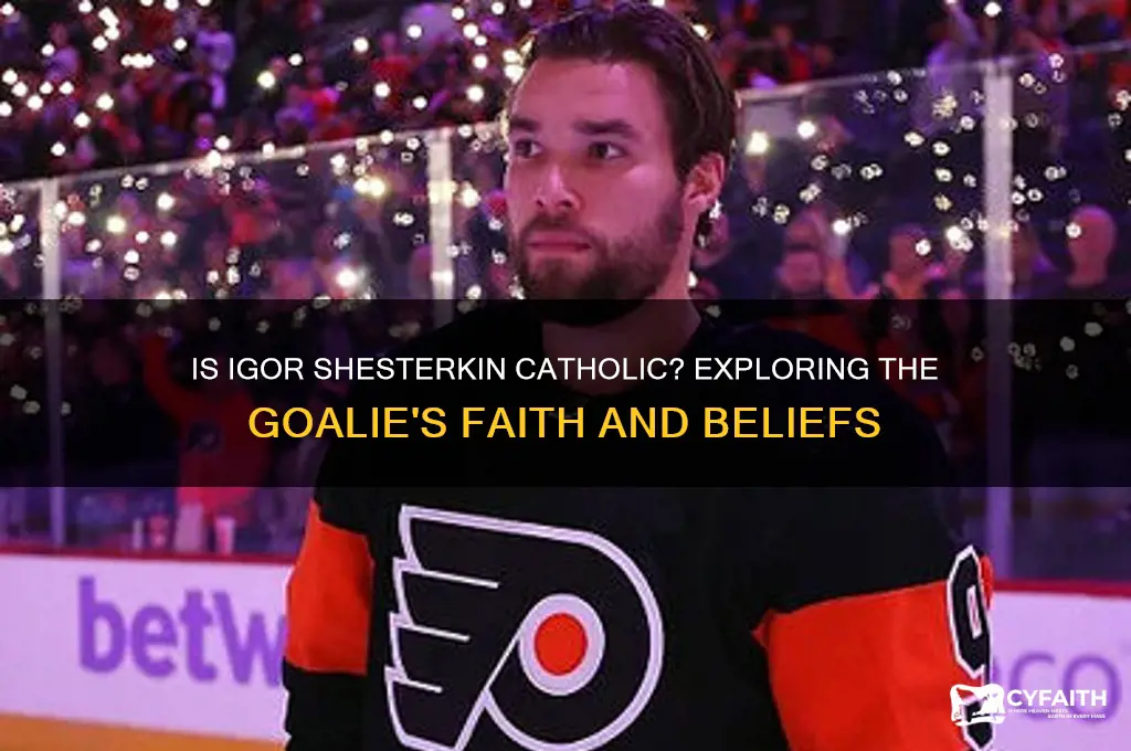 is igor shesterkin catholic