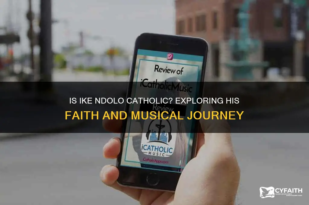 is ike ndolo catholic
