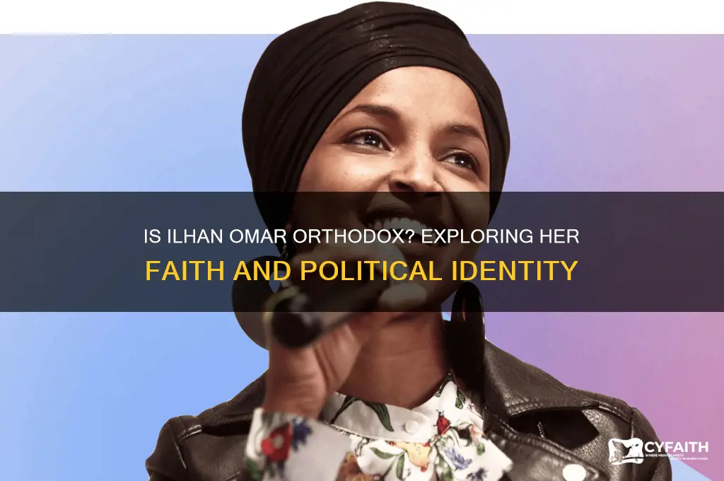is ilhan omar orthodox
