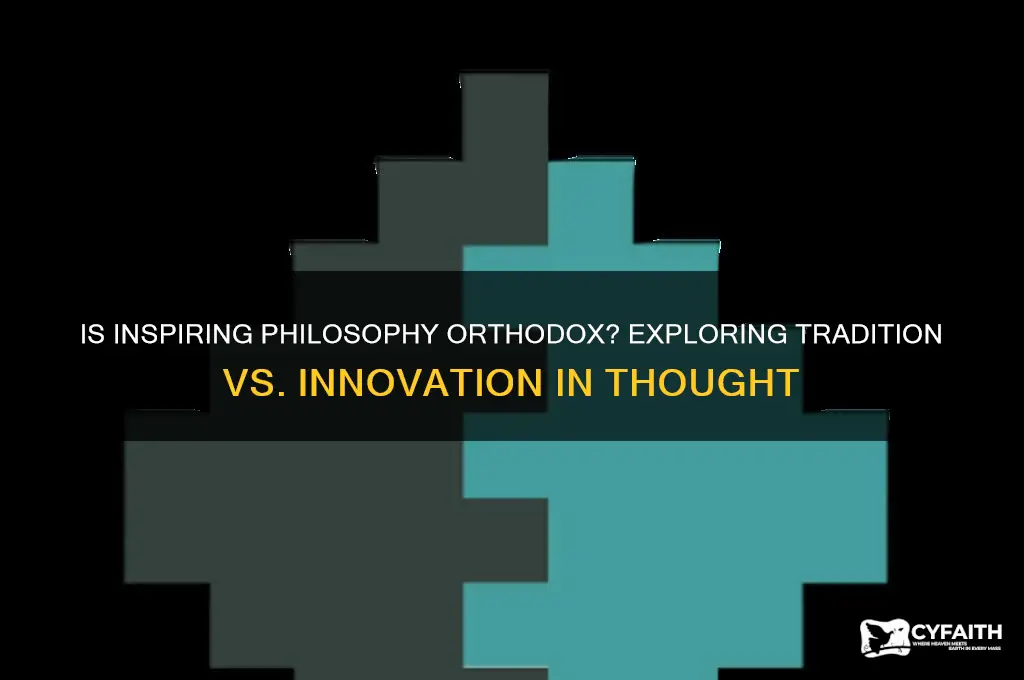 is inspiring philosophy orthodox