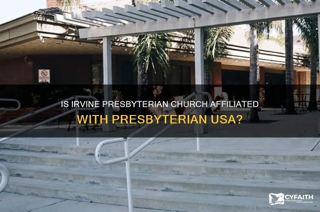 is irvine presbytarian affiliated with presbyterian usa