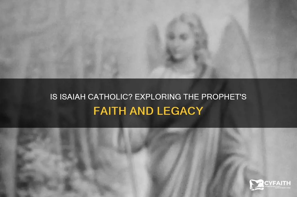 is isaiah catholic