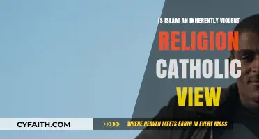 Catholic View: Is Islam Inherently Violent?