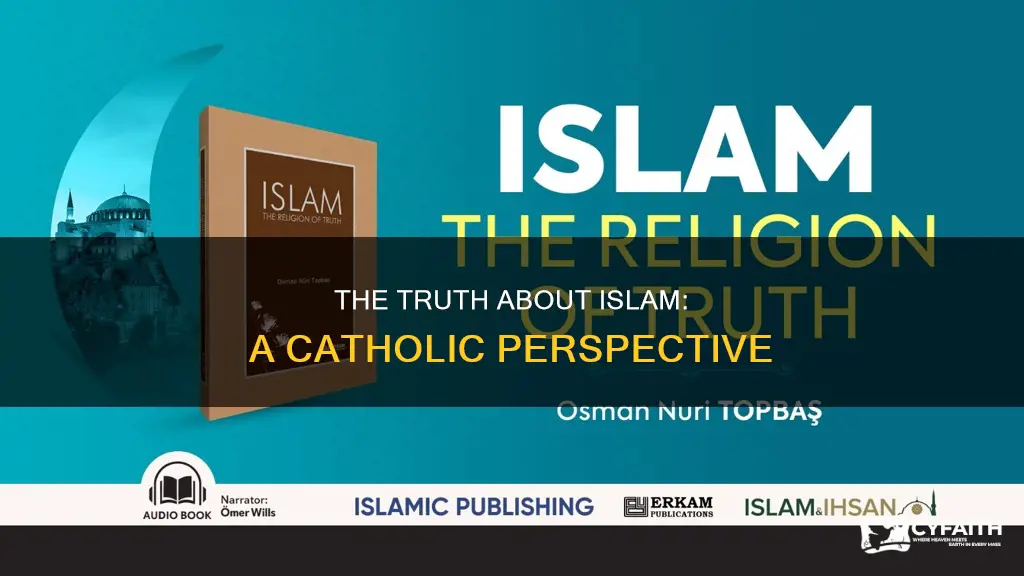 is islam true or not catholic