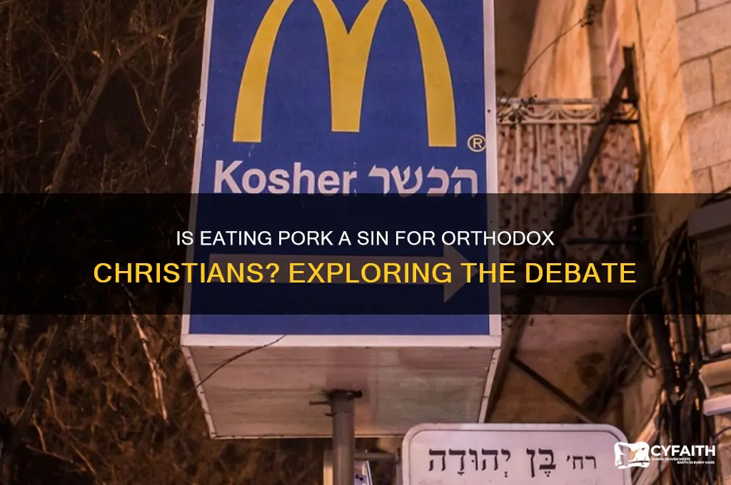is it a sin to eat pork as orthodox