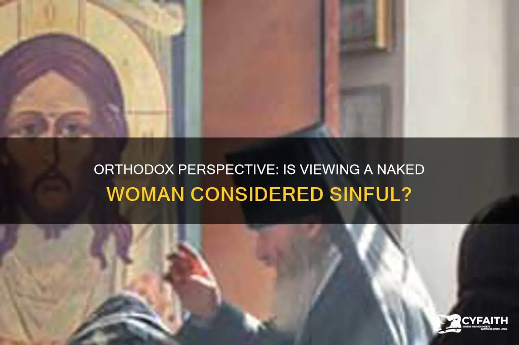 is it a sin to see a naked woman orthodox
