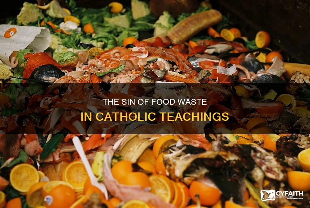 is it a sin to waste food catholic