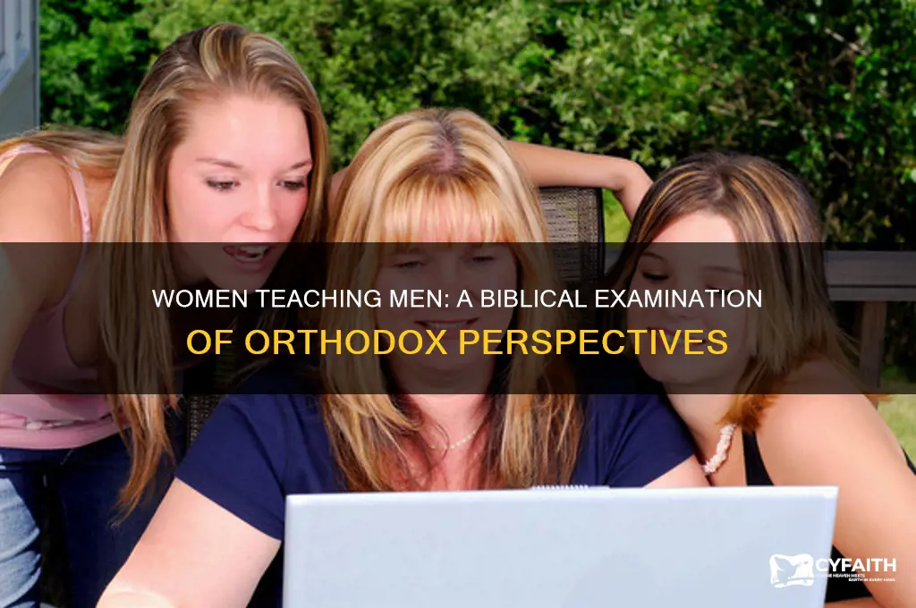 is it biblically orthodox for women to teach men