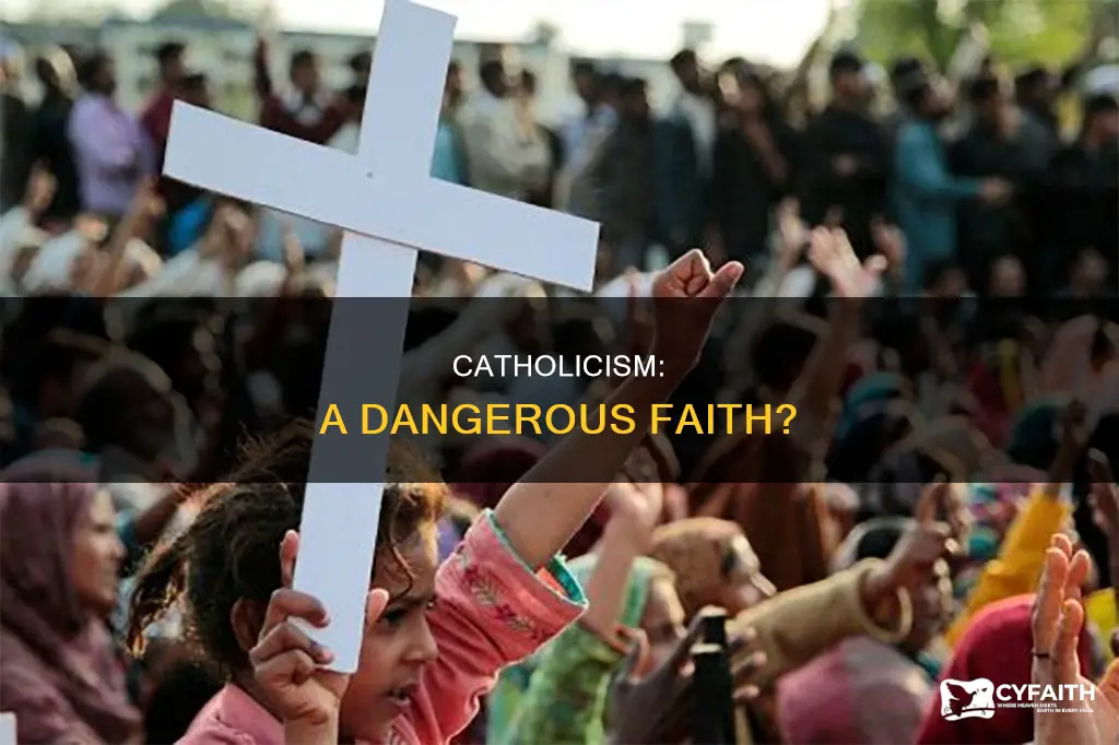 is it dangerous to become a catholic