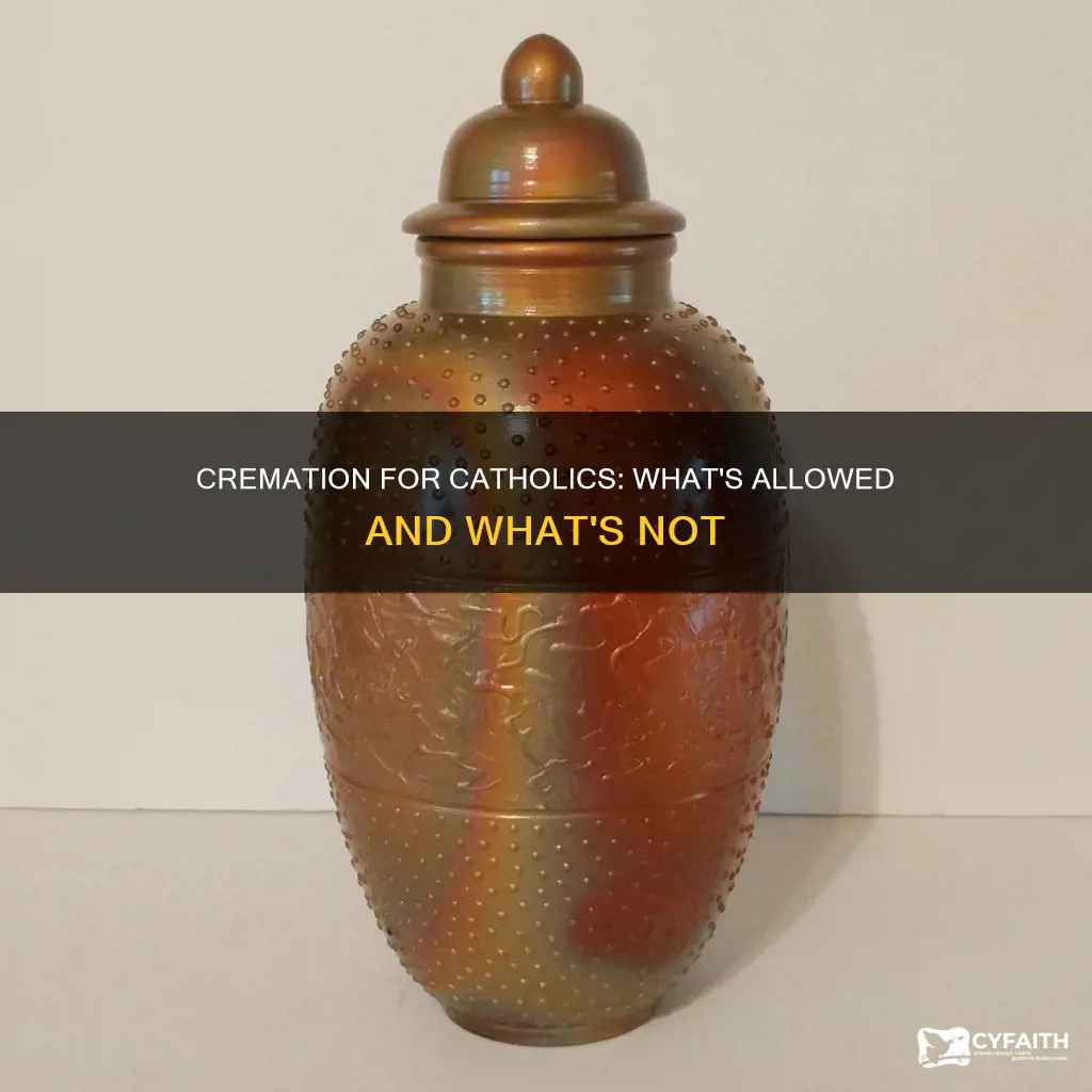 is it ok to cremate a catholic
