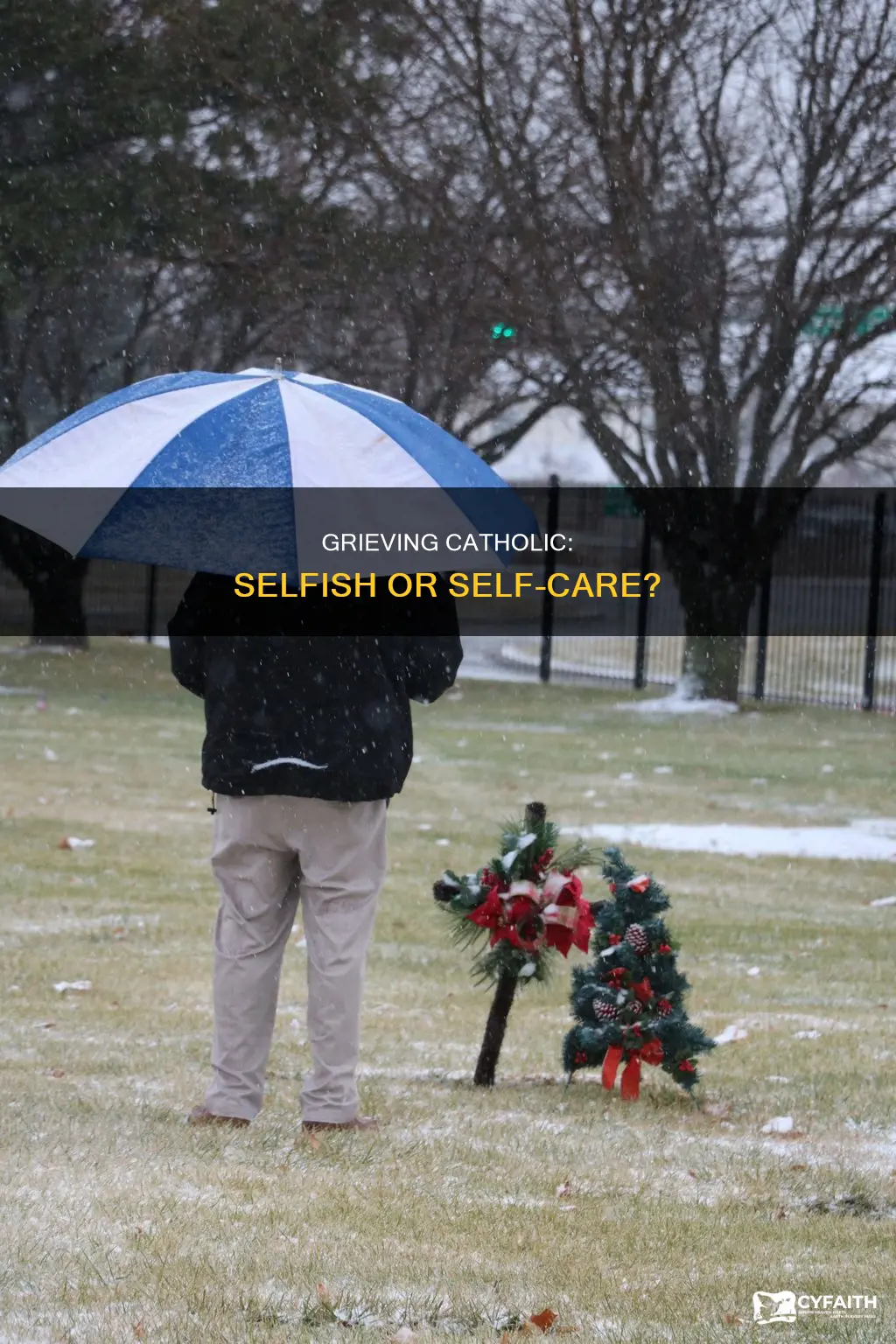 is it selfish to grieve catholic