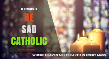 Sadness and Catholicism: Is It a Sin?