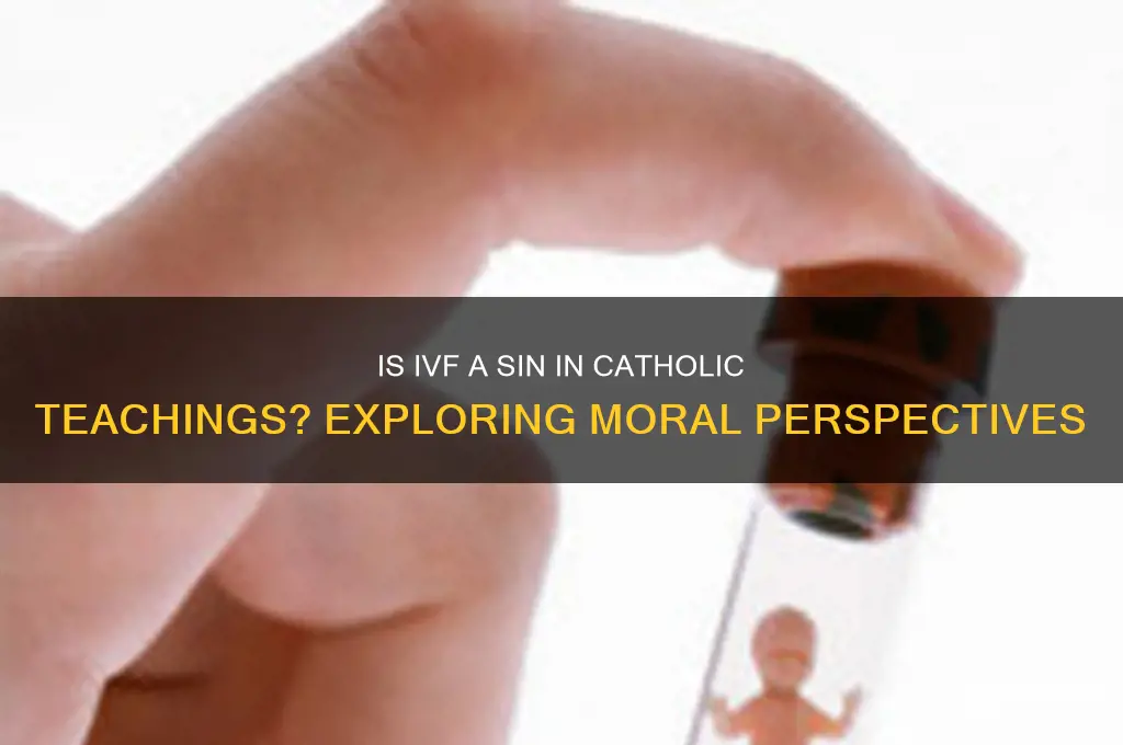 is ivf a sin catholic