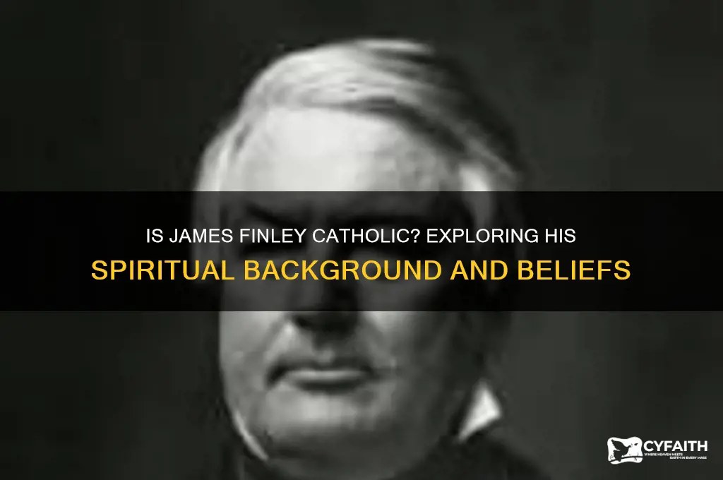 is james finley catholic