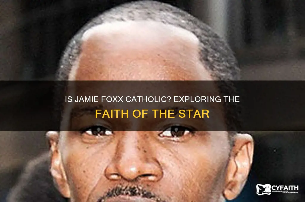 is jamie foxx catholic