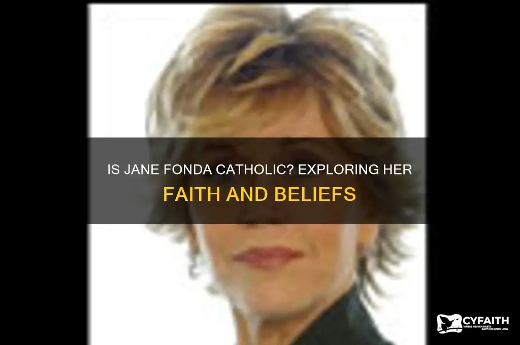 is jane fonda catholic