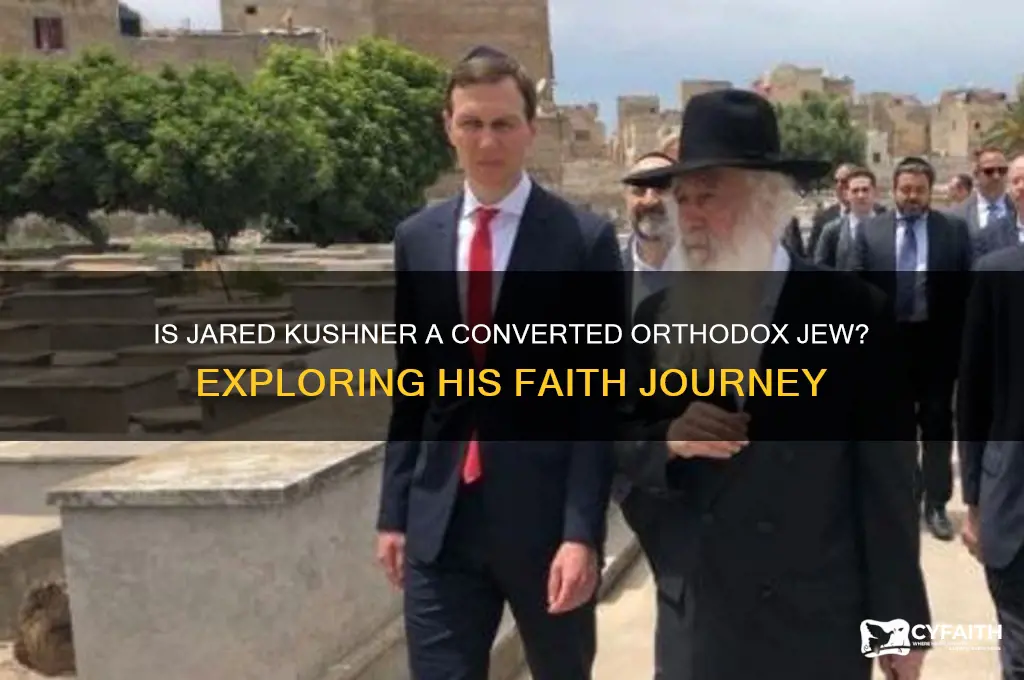 is jared kushner a converted orthodox jews