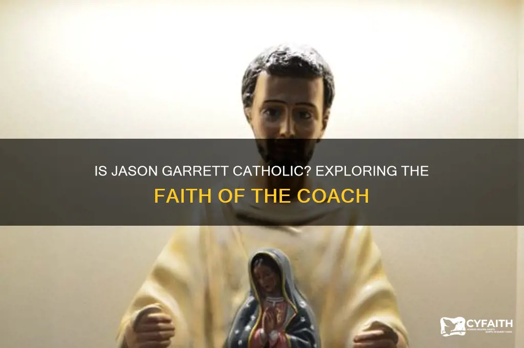 is jason garrett a catholic