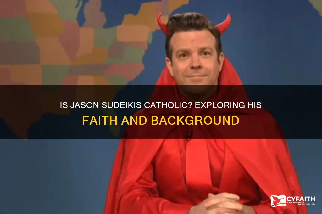 is jason sudeikis catholic