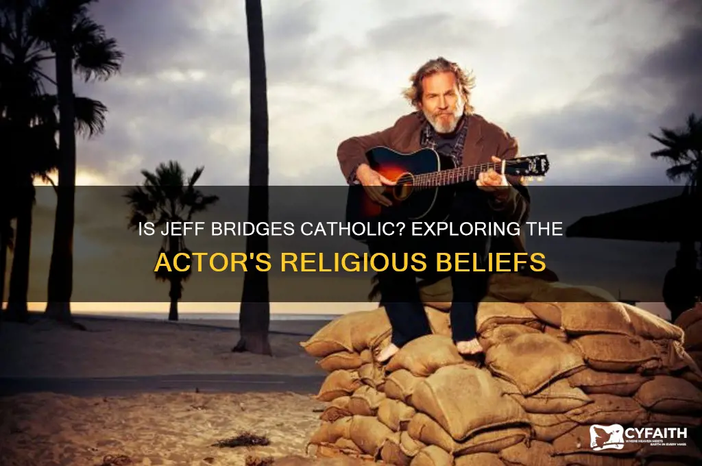 is jeff bridges catholic