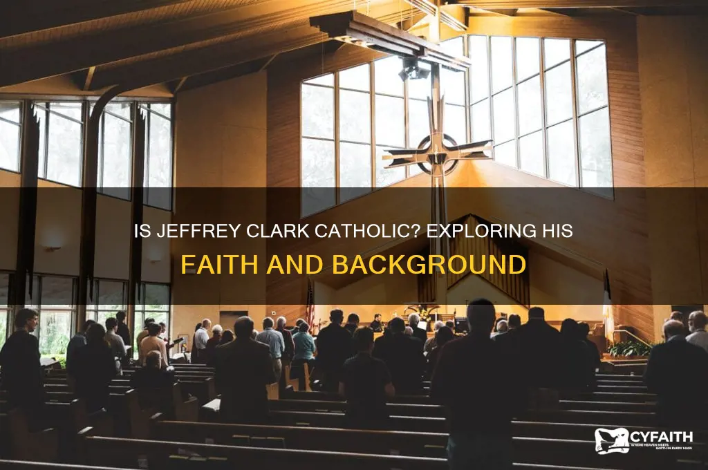 is jeffrey clark catholic