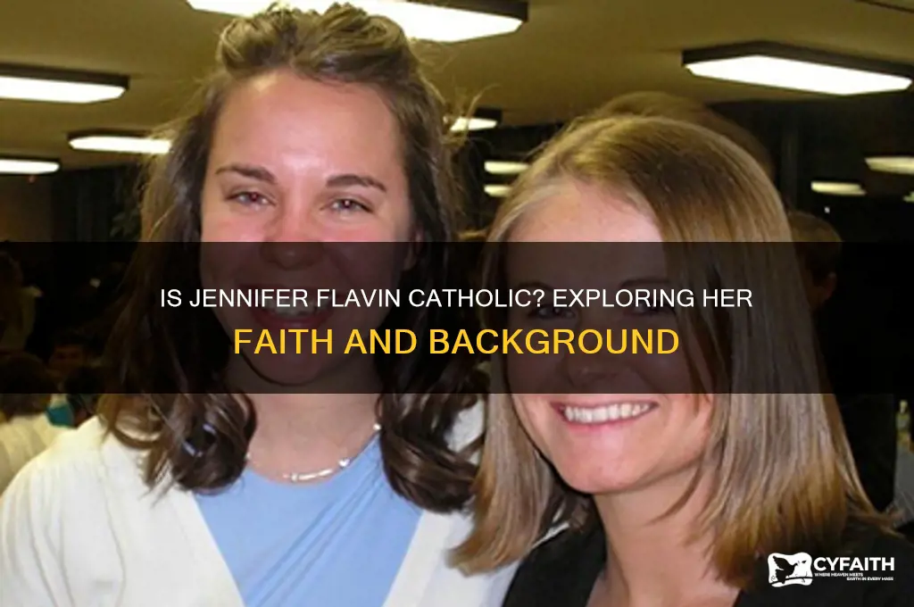 is jennifer flavin catholic
