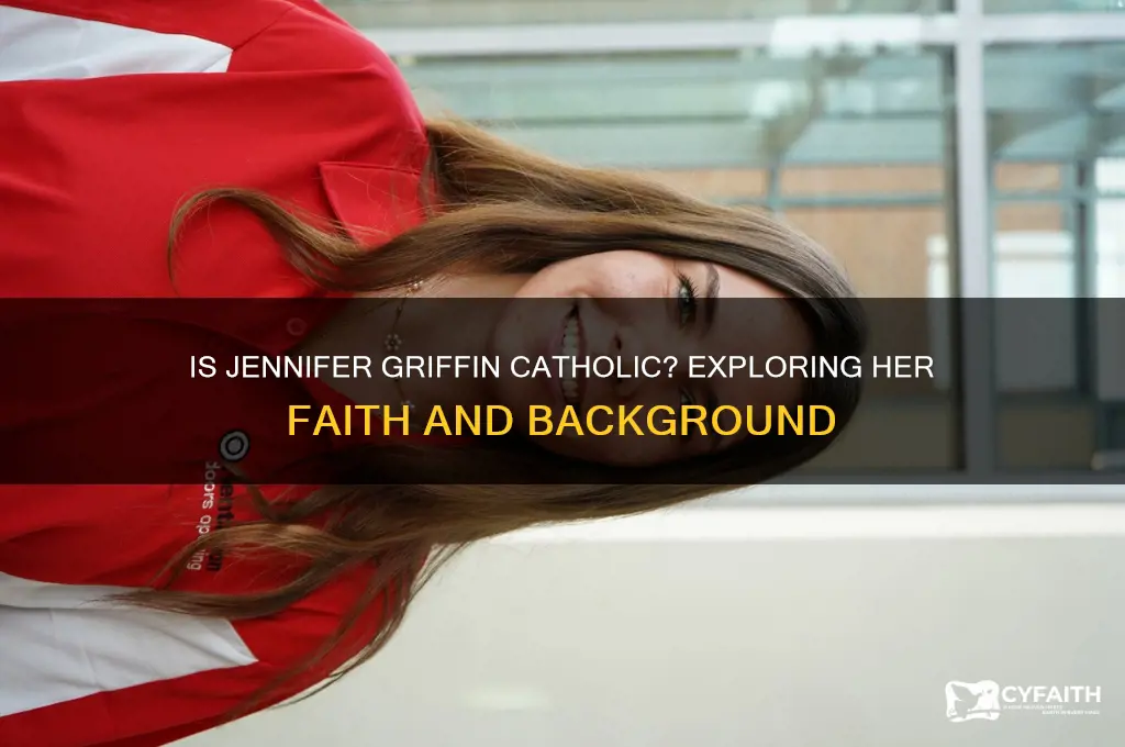is jennifer griffin catholic