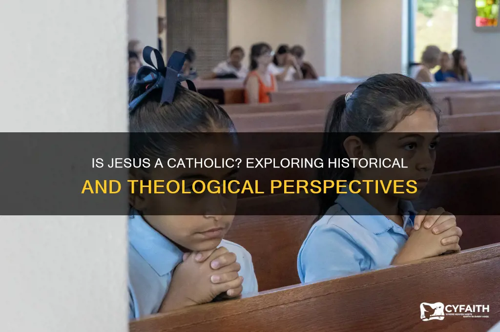 is jesus a catholic