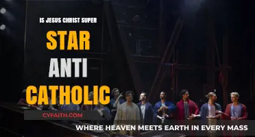 Jesus Christ Super Star: Anti-Catholic or Not?