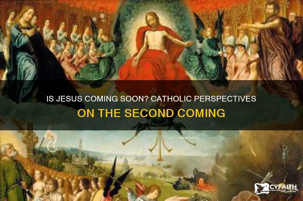is jesus coming soon catholic